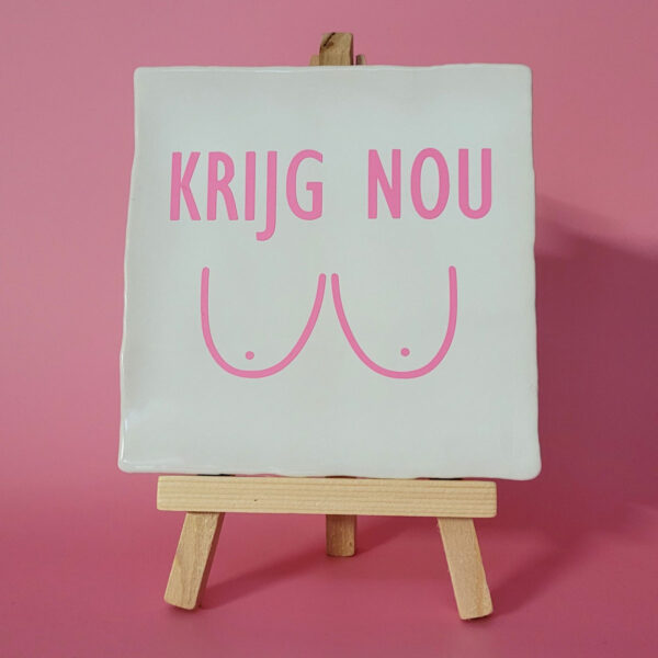 Tegeltje_Krijg nou tieten