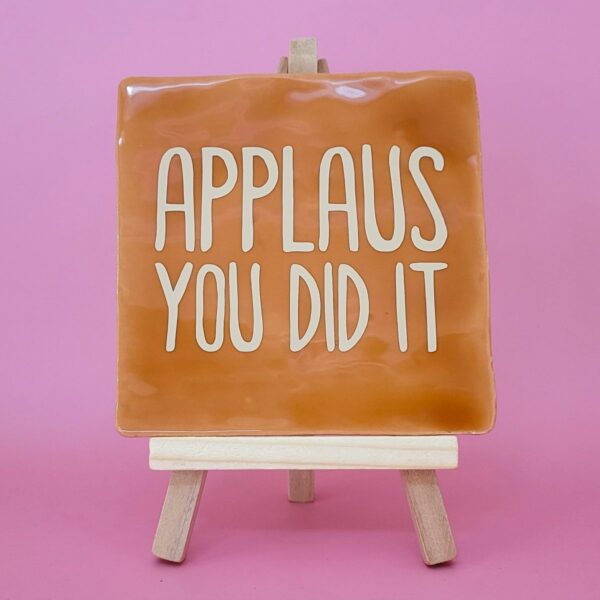 Applaurs you did it
