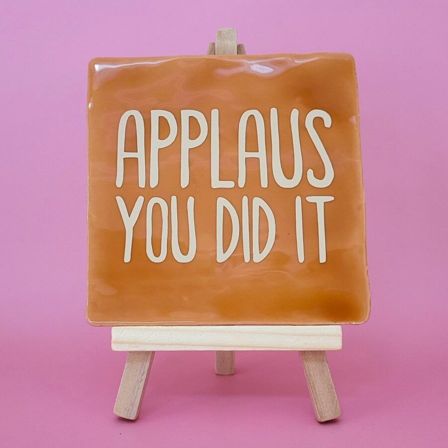 Applaurs you did it